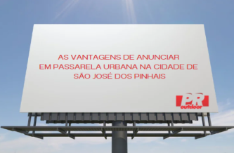 Ponto nº As Vantagens de Anunciar na Passarela Urbana de São José dos Pinhais