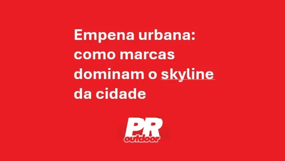 Empena urbana: como marcas dominam o skyline da cidade