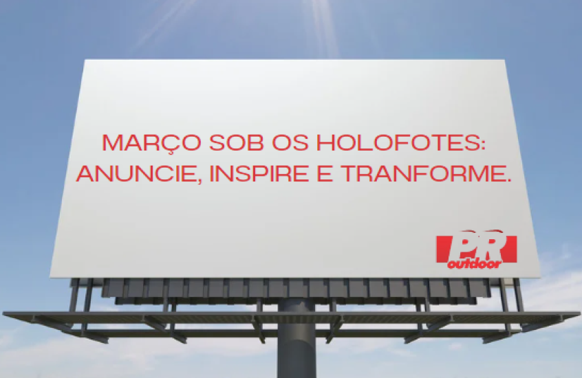 Mar&ccedil;o Sob os Holofotes: Anuncie, Inspire, Transforme