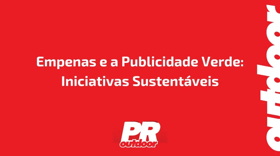 Empenas e a Publicidade Verde: Iniciativas Sustent&aacute;veis