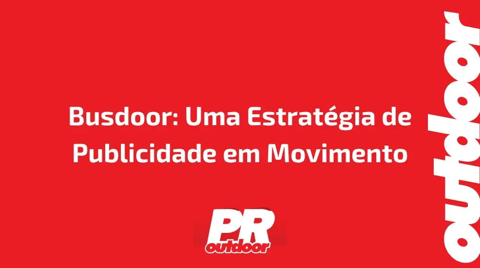 Busdoor: Uma Estrat&eacute;gia de Publicidade em Movimento
