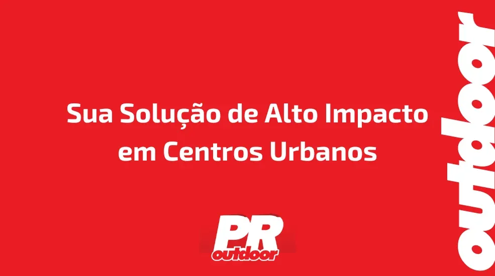 Sua Solu&ccedil;&atilde;o de Alto Impacto em Centros Urbanos