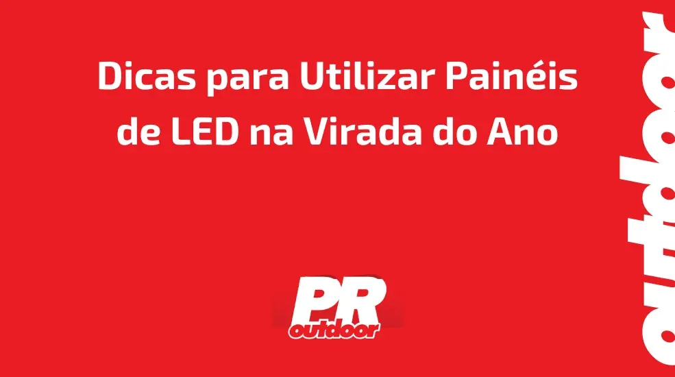 Dicas para Utilizar Pain&eacute;is de LED na Virada do Ano