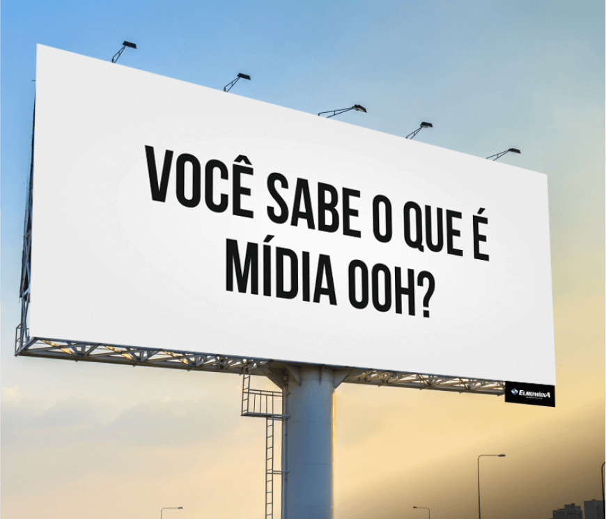 Voc&ecirc; sabe o que &eacute; m&iacute;dia OOH?